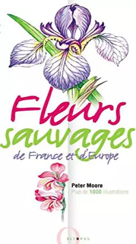Couverture du produit · Fleurs sauvages de France et d'Europe