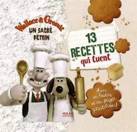 Couverture du produit · Wallace et Gromit: Un sacré pétrin : 13 recettes qui tuent
