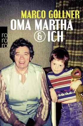 Couverture du produit · Oma Martha & ich: Geschichten über die Königin der Großmütter