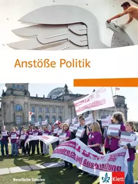 Couverture du produit · Anstöße Politik. Politischer Unterricht für berufliche Schulen: Schülerbuch