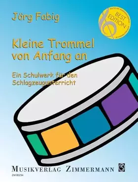 Couverture du produit · Kleine Trommel von Anfang an: Ein Schulwerk für den Schlagzeugunterricht. Trommel. Spielbuch.