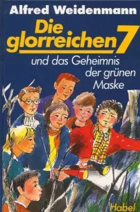 Couverture du produit · Die glorreichen 7 und das Geheimnis der grünen Maske