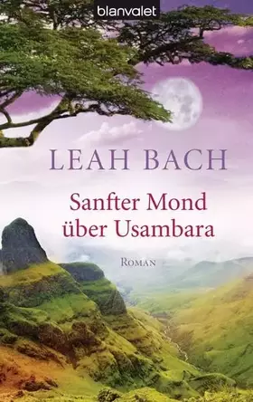 Couverture du produit · Sanfter Mond über Usambara: Roman: Roman. Originalausgabe (Die Afrika-Saga, Band 2)