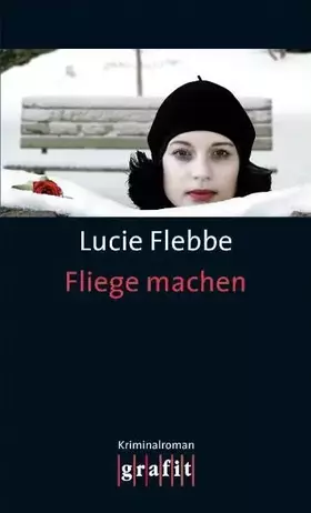 Couverture du produit · Fliege machen: Kriminalroman. Originalausgabe (Lila Ziegler)