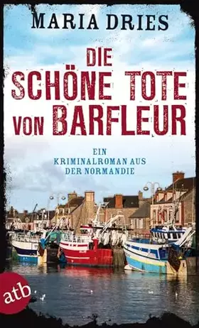 Couverture du produit · Die schöne Tote von Barfleur: Ein Kriminalroman aus der Normandie (Kommissar Philippe Lagarde, Band 2)
