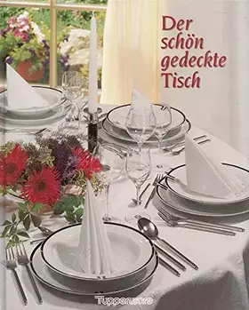 Couverture du produit · Der schön gedeckte Tisch. Tupperware. [Texte: nach Ideen von Gabriele Götzer  Horst Hanisch]