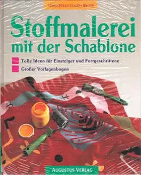 Couverture du produit · Stoffmalerei mit der Schablone : [tolle Ideen für Einsteiger und Fortgeschrittene  grosser Vorlagenbogen]