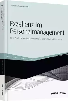 Couverture du produit · Exzellenz im Personalmanagement: Neue Ergebnisse der Personalforschung für Unternehmen nutzbar machen (Haufe Fachbuch)