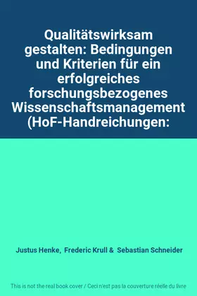 Couverture du produit · Qualitätswirksam gestalten: Bedingungen und Kriterien für ein erfolgreiches forschungsbezogenes Wissenschaftsmanagement (HoF-Ha