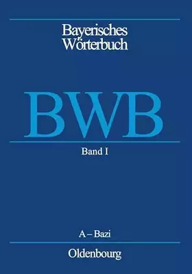 Couverture du produit · A – Bazi (Bayerisches Wörterbuch (BWB))