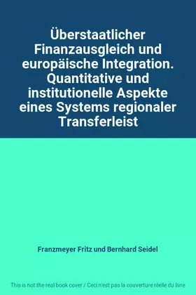 Couverture du produit · Überstaatlicher Finanzausgleich und europäische Integration. Quantitative und institutionelle Aspekte eines Systems regionaler 