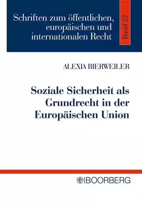 Couverture du produit · Soziale Sicherheit als Grundrecht in der Europäischen Union: unter besonderer Berücksichtigung des Art. 34 der Charta der Grund