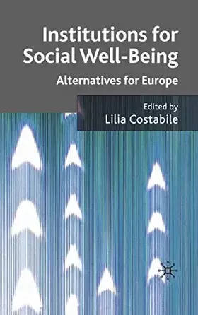 Couverture du produit · Institutions for Social Well Being: Alternatives for Europe