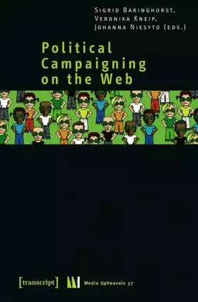 Couverture du produit · Political Campaigning on the Web (Medienumbrüche, Band 37)