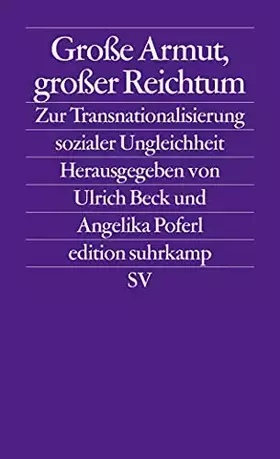 Couverture du produit · Große Armut, großer Reichtum: Zur Transnationalisierung sozialer Ungleichheit (edition suhrkamp)