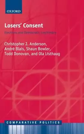 Couverture du produit · Losers' Consent: Elections and Democratic Legitimacy (Comparative Politics)