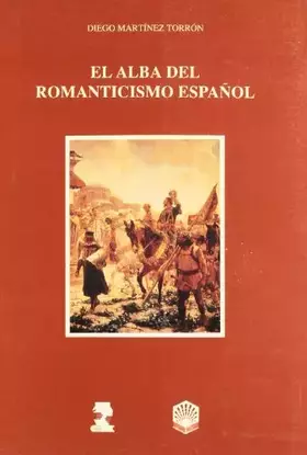 Couverture du produit · ALBA DEL ROMANTICISMO ESPA?OL,EL: Con Ineditos Recopilados de Lista, Quintana y Gallego: 79 (Universidad (alfar))