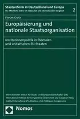 Couverture du produit · Europäisierung und nationale Staatsorganisation: Institutionenpolitik in föderalen und unitarischen EU-Staaten (Staatsreform in