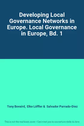 Couverture du produit · Developing Local Governance Networks in Europe. Local Governance in Europe, Bd. 1