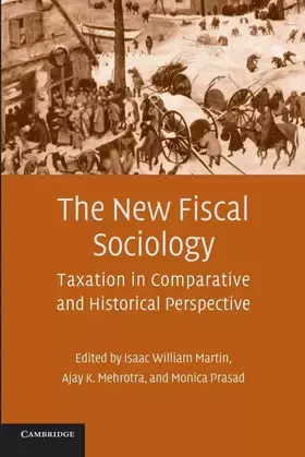 Couverture du produit · The New Fiscal Sociology: Taxation in Comparative and Historical Perspective