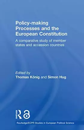 Couverture du produit · Policy-Making Processes and the European Constitution: A Comparative Study of Member States and Accession Countries (Routledge/
