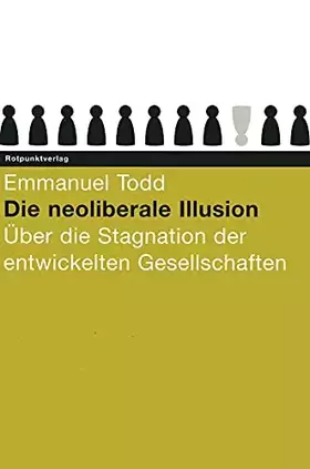 Couverture du produit · Die neoliberale Illusion: Über die Stagnation der entwickelten Gesellschaften