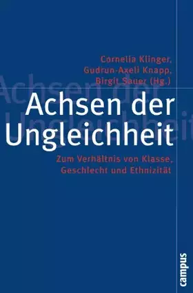 Couverture du produit · Achsen der Ungleichheit: Zum Verhältnis von Klasse, Geschlecht und Ethnizität (Politik der Geschlechterverhältnisse, 36)