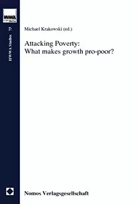 Couverture du produit · Attacking Poverty: What makes growth pro-poor? (Hwwa Studies)