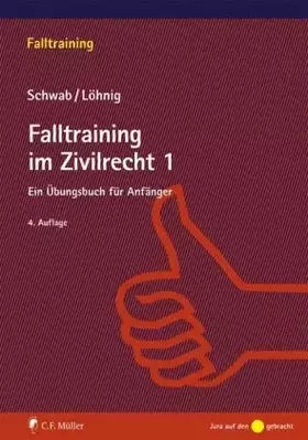 Couverture du produit · Falltraining im Zivilrecht 1: Ein Übungsbuch für Anfänger
