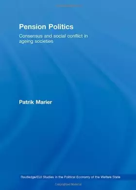 Couverture du produit · Pension Politics : Consensus and Social Conflict in Ageing Societies