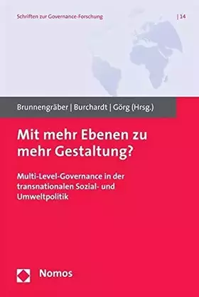 Couverture du produit · Mit mehr Ebenen zu mehr Gestaltung?: Multi-Level-Governance in der transnationalen Sozial- und Umweltpolitik