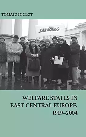 Couverture du produit · Welfare States in East Central Europe, 1919–2004