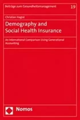 Couverture du produit · Demography and Social Health Insurance: An International Comparison Using Generational Accounting (Beitrage Zum Gesundheitsmana