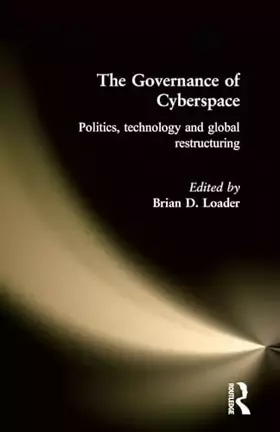 Couverture du produit · The Governance of Cyberspace: Politics, Technology and Global Restructuring