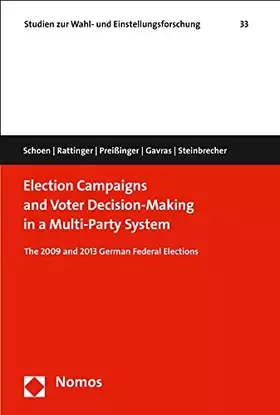Couverture du produit · Election Campaigns and Voter Decision-Making in a Multi-Party System: The 2009 and 2013 German Federal Elections (Studien zur W
