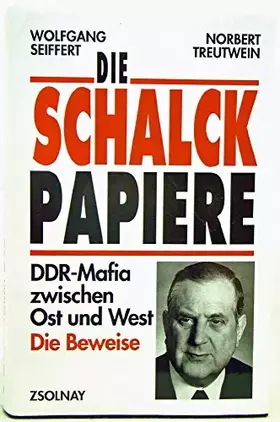 Couverture du produit · Die Schalck-Papiere: DDR-Mafia zwischen Ost und West - Die Beweise