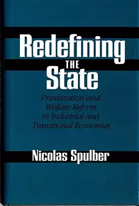 Couverture du produit · Redefining the State: Privatization and Welfare Reform in Industrial and Transitional Economies