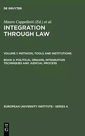 Couverture du produit · Intergration Through Law: Europe and the American Federal Experience : Methods, Tools and Institutions, Book 2 : Political Orga