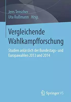 Couverture du produit · Vergleichende Wahlkampfforschung: Studien anlässlich der Bundestags- und Europawahlen 2013 und 2014