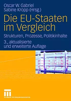 Couverture du produit · Die EU-Staaten im Vergleich: Strukturen, Prozesse, Politikinhalte