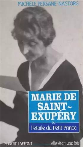 Couverture du produit · Marie de Saint-Exupéry ou l'étoile du Petit Prince