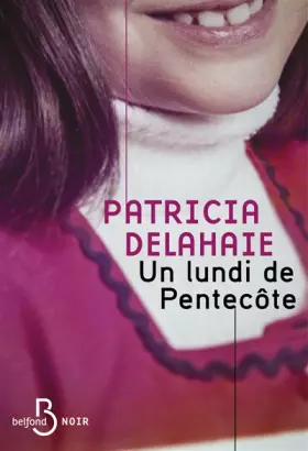 Couverture du produit · Un lundi de Pentecôte - Une vision intime de l'un des plus terribles faits-divers français
