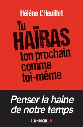 Couverture du produit · Tu haïras ton prochain comme toi-même: Les tentations radicales de la jeunesse