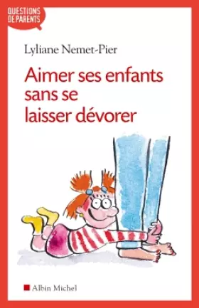 Couverture du produit · Aimer ses enfants sans se laisser dévorer