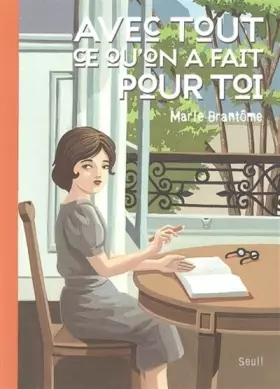 Couverture du produit · Avec tout ce qu'on a fait pour toi : Cahier de pensées commencé le 30 juillet 1951