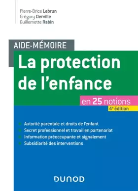 Couverture du produit · Aide-mémoire - La protection de l'enfance - 4e éd. - en 25 notions: en 25 notions