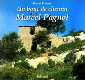 Couverture du produit · Un bout de chemin avec Marcel Pagnol