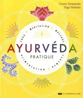 Couverture du produit · Ayurvéda pratique - Yoga, méditation, massage, alimentation, remèdes