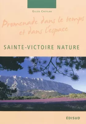 Couverture du produit · Sainte-Victoire Nature: Promenade dans le temps et dans l'espace