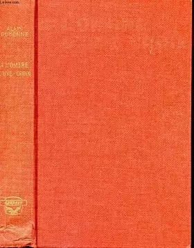 Couverture du produit · A L'OMBRE D'UNE CROIX. ROMAN DE GUERRE